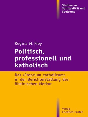 cover image of Politisch, professionell und katholisch